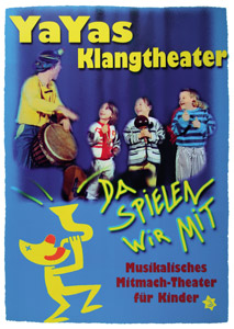YaYas Klangtheater - da spielen wir mit !